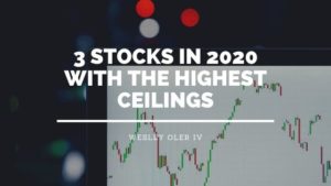 3 Stocks In 2020 With The Highest Ceilings