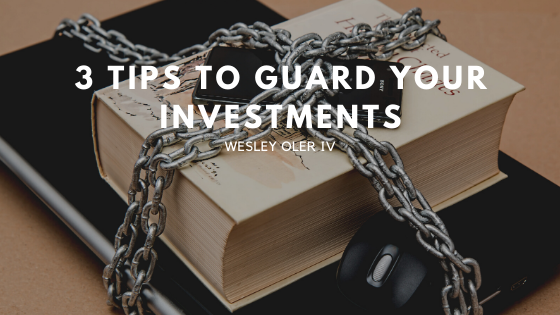 3 Tips To Guard Your Investments
