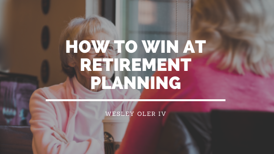 How To Win At Retirement Planning