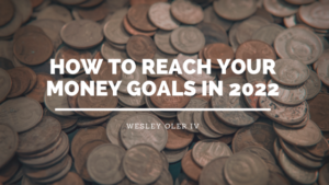 How To Reach Your Money Goals In 2022