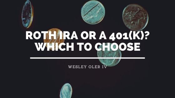 Roth Ira Or A 401(k) Which To Choose